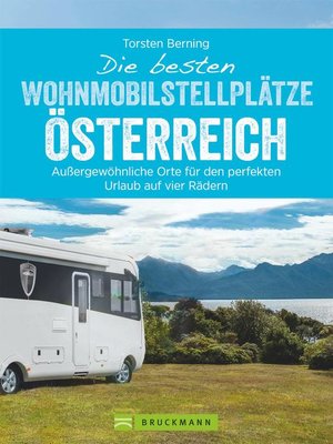cover image of Die besten Wohnmobilstellplätze Österreich
